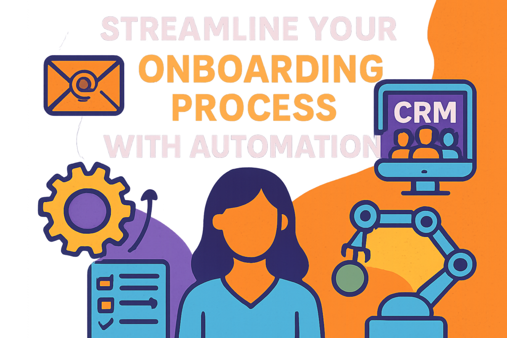 Design a vibrant social media graphic that illustrates the concept of automated client onboarding. Incorporate icons of automation tools, like email and CRM software, and include the text 'Streamline Your Onboarding Process With Automation' in an eye-catching font.